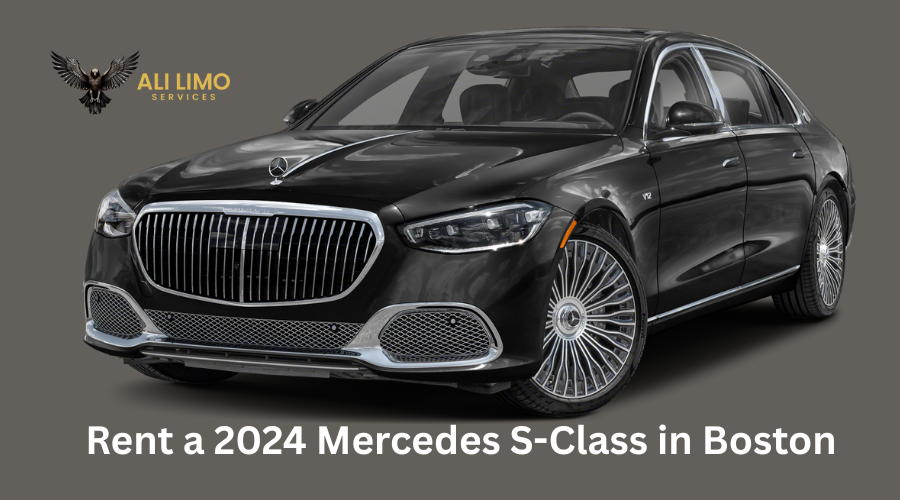 Rent a 2024 Mercedes S-Class in Boston – Luxury Car Hire Near You